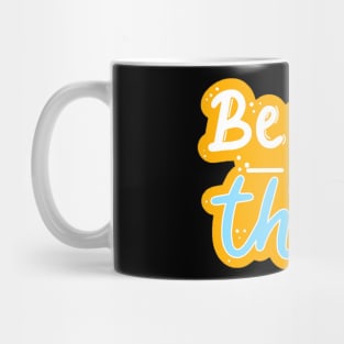 Be You Not Them Mug